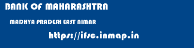 BANK OF MAHARASHTRA  MADHYA PRADESH EAST NIMAR    ifsc code